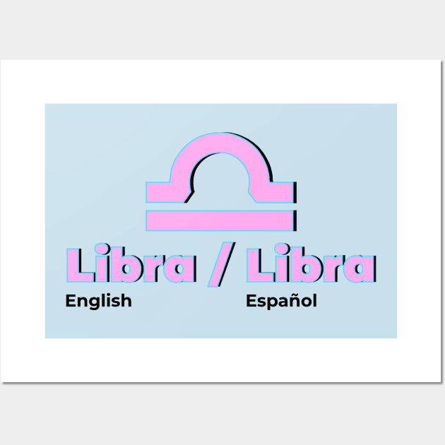 Libra Power Color- Pink & Light Blue Wall Art by MiamiTees305